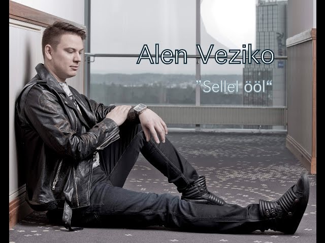 Alen Veziko - Sellel Ööl