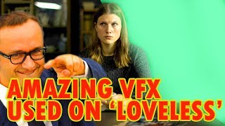 Amazing VFX Used On ‘Loveless’|Потрясающие спецэффекты в фильме "Нелюбовь"