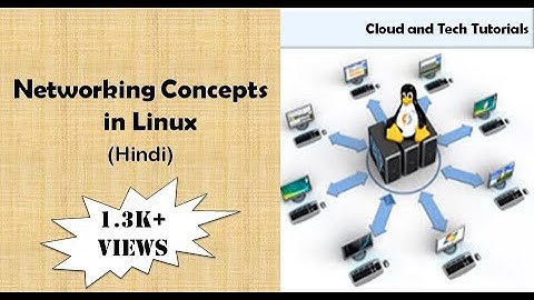 Understanding the network in Linux  (Hindi ) -Cloud and Tech Tutorials
