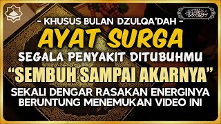AYAT SURGA 🤲 INSYAALLAH S4KIT DITUBUHMU S3MBUH TANPA BER0BAT KE D0KTER❗