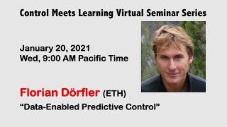 Control Meets Learning Seminar by Florian Dörfler (ETH) || Jan 20, 2021