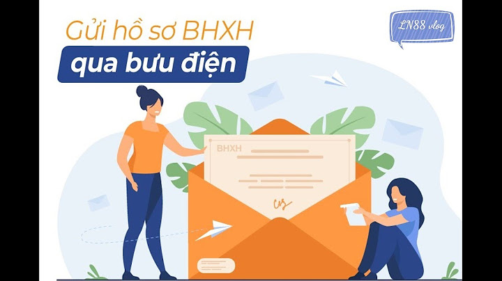 Gửi hồ sơ bhxh qua bưu điện như thế nào năm 2024