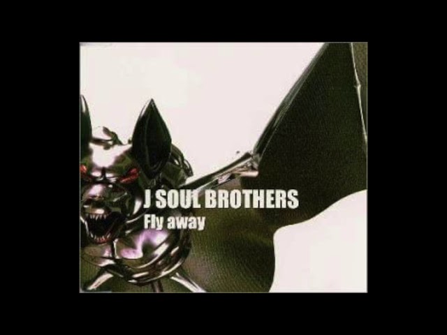 Fly AwayJ Soul Brothers