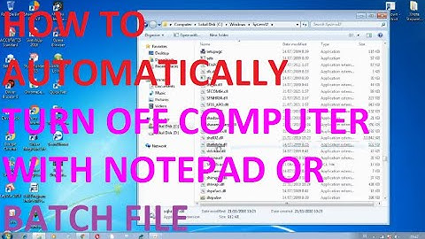 HOW TO AUTOMATICALLY TURN OFF COMPUTER WITH NOTEPAD OR BATCH FILE