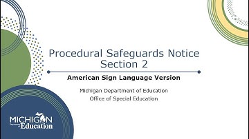 Procedural Safeguards Notice (ASL) - Section 2 Confidentiality of Information