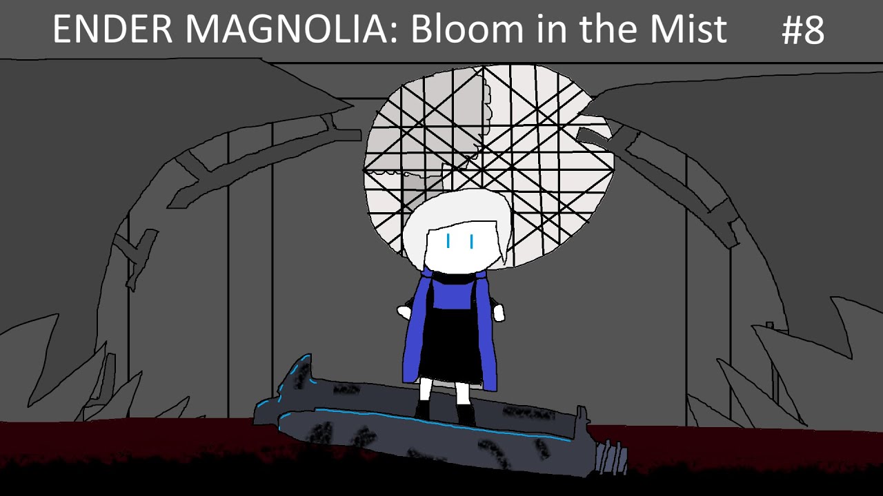 【ENDER MAGNOLIA: BLOOM IN THE MIST】 origin | #8