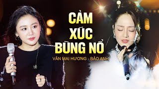 2 Giọng Nữ Buồn Gây U Mê - Văn Mai Hương & Bảo Anh Live | Một Ngàn Nỗi Đau, Từng Là Của Nhau,...