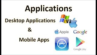 Computer Fundamentals - Applications - What is a Desktop Application - Mobile and Web Apps - PC Mac screenshot 2