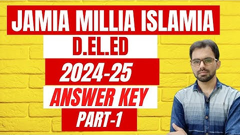 Jamia D.El.Ed 2024-25 Answer Key Part-1