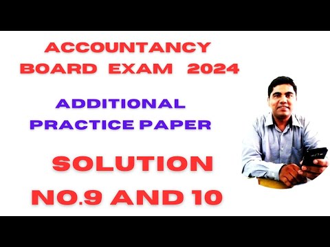 Solution no. 9 and 10 of additional practice paper of accountancy class ...