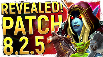 Patch 8.2.5 REVEALED! BIG NEW Features For WoW’s FUTURE, Blizz’s Policy BACKFIRE + WE