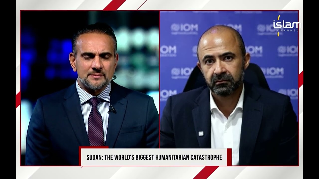 IOM Sudan Chief Mohamed Refaat Discusses the Sudan Crisis on Islam TV