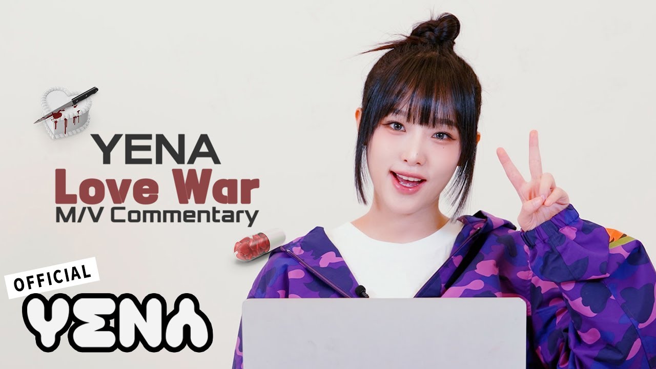 YENA(최예나) - 'Love War (Feat. BE'O)' M/V Commentary