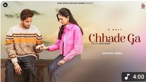 Chhadhe Ga (Official Video) R Nait |Catch Me If You Can |Punjabi Song