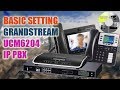 Basic Setting Grandstream UCM6204  IP PBX | Voip IP PBX Tutorial