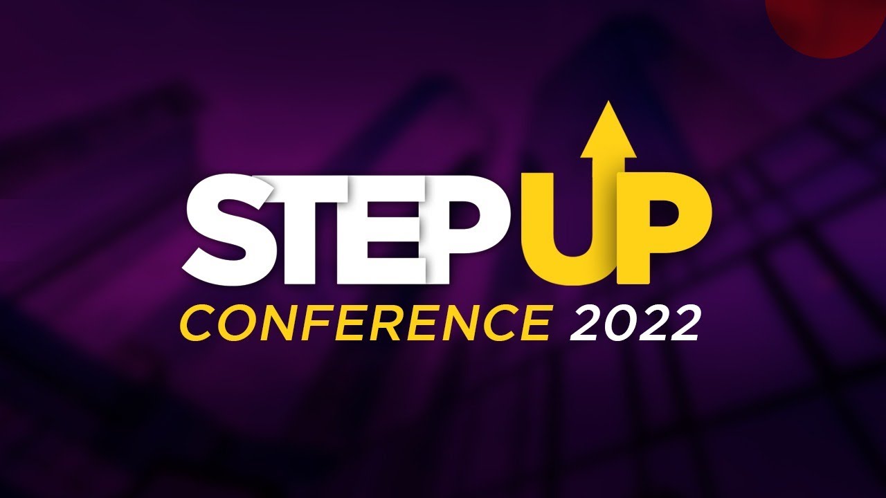 Step Up Conference 2022 - Day 1 - YouTube