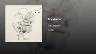 Video thumbnail of "Mati Zapata - Te extraño"