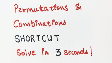 Permutations and Combinations SHORTCUT (trick) for JEE/NDA/CETs/ BITSAT - SOLVE in 3 seconds!