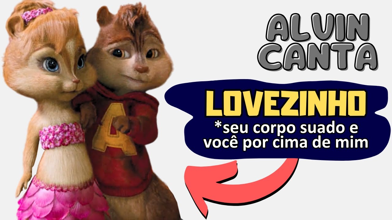 LOVEZINHO - Treyce | Alvin e os Esquilos