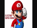 [HQ] 2K - Super Mario (Electro remix)