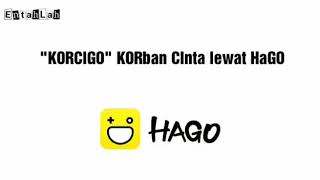 Korcigo _ korban cinta lewat hago