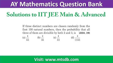 If Three Distinct Numbers are Chosen Randomly from the First 100 | IITJEE 2004 Solution #AYMQB