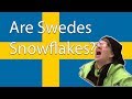 Are Swedes Snowflakes?