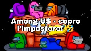 Among US - copro l'impostore! 🤣