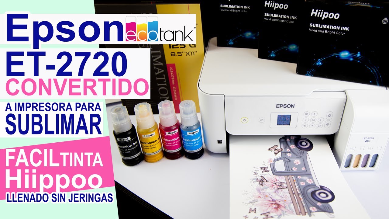 Convierte EPSON Ecotank ET2720 a Impresora para SUBLIMACION con Tinta  Hiipoo SUPER FACIL de Llenar. - YouTube