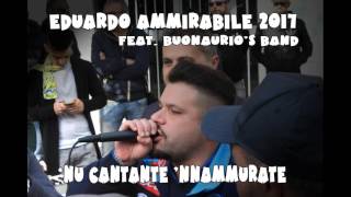 Video thumbnail of "'Nu cantante 'nnammurate-Eduardo Ammirabile 2017 (feat.Buonaurio's Band)"