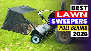 The 6 Best Pull Behind Lawn Sweepers 2026 🌿 Top Picks for Large Yards
