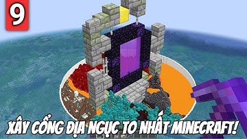 Tôi Đã Xây CỔNG ĐỊA NGỤC TO NHẤT Minecraft!