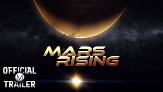 Watch Mars Rising Trailer