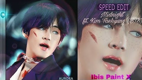 Midnight ft. Kim Taehyung (BTS)  Speed Edit l ibisPaint X