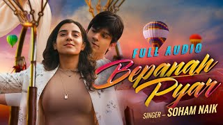 Bepanah Pyar (Full Audio) | Soham Naik | Uddipan | Sonu S | New Hindi Songs 2024| Latest Hindi Songs