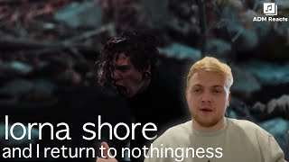 LORNA SHORE - And I Return To Nothingness (REACTION!!)