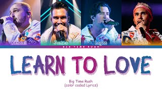 Big Time Rush - Learn To Love (Color Coded Lyrics)