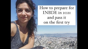 How to PREPARE for INBDE in 2021 to PASS it on the first and only try!