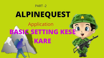 How to use Alpine Quest App in Hindi | How to set up AlpineQuest App | #settings