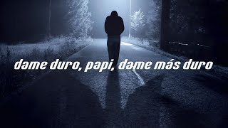dame duro, papi, dame más duro tiktok (Letra/Lyrics)