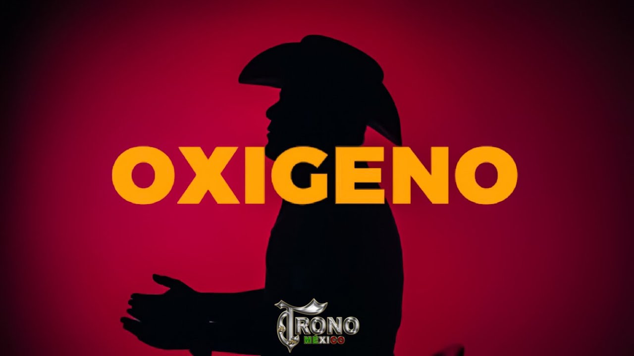 OXÍGENO / El Trono De Mexico / Video Oficial