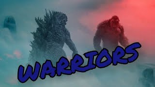 Godzilla vs Kong   °Warriors° ( imagine dragons)