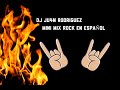 MINI MIX ROCK EN ESPAÑOL - JU4N RODRIGUEZ