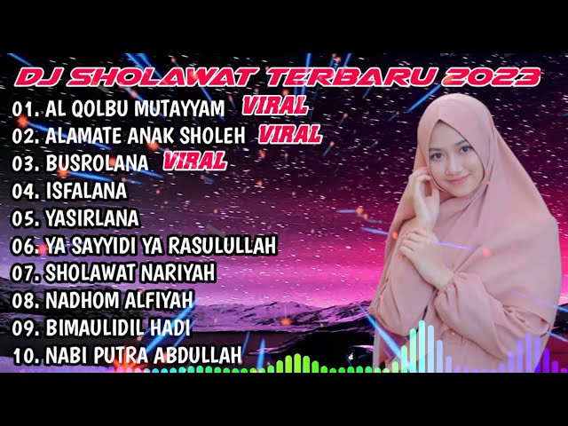 DJ SHOLAWAT TERBARU 2023 -AL QOLBU MUTAYYAM X ALAMATE ANAK SHOLEH X BUSYROLANA class=