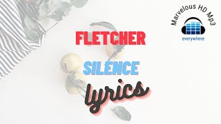 FLETCHER - Silence Lirik | Silence - FLETCHER lyrics