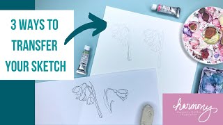 HOW TO TRANSFER A DRAWING TO ANOTHER PAPER - 3 options!