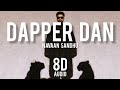 DAPPER DAN 8D AUDIO NAVAAN SANDHU mp3