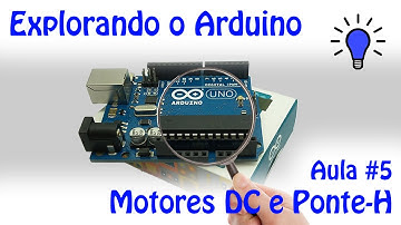 Explorando o Arduino - Aula 5 - Motores DC e Ponte H