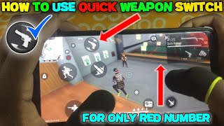How to use quick weapon switch button for red number | one tap headshot setting | ff sensitivity screenshot 3