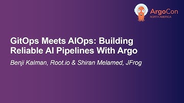 GitOps Meets AIOps: Building Reliable AI Pipelines With Argo - Benji Kalman, Shiran Melamed